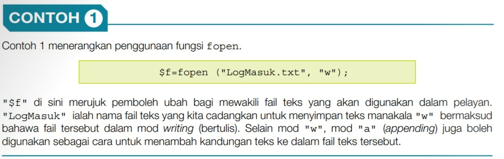 Contoh 1 fopen LogMasuk.txt w mode